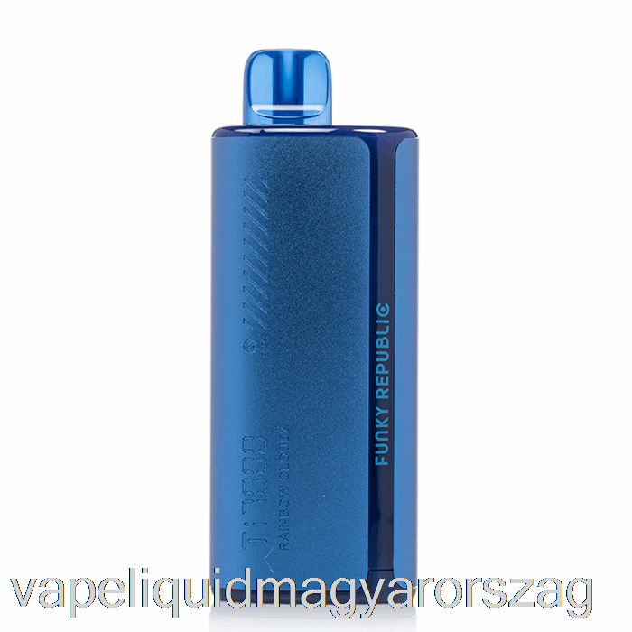 Funky Lands Ti7000 Eldobható Szivárvány Cloudz Vape E Cigi